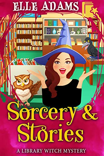 Book Cover Sorcery & Stories (A Library Witch Mystery Book 3)