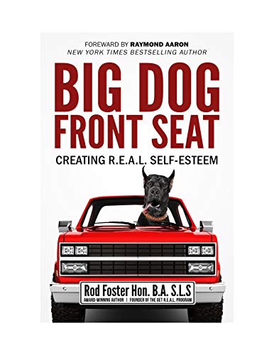 Book Cover Big Dog Front Seat: Creating R.E.A.L. Self-Esteem