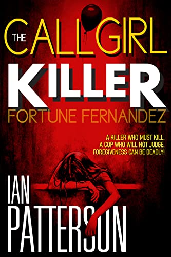 Book Cover THE CALL GIRL KILLER: A Gripping Thriller with Detectives Fortune & Fernandez on the hunt for a Serial Killer determined to up the body count! (Fortune & Fernandez Serial Killer Thriller Book 2)