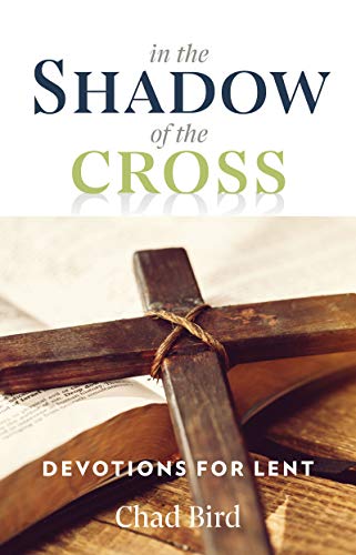 Book Cover In the Shadow of the Cross: Devotions for Lent