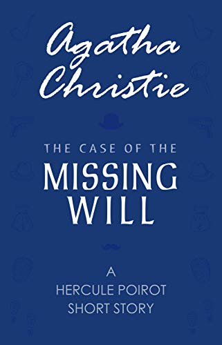 Book Cover The Case of the Missing Will (A Hercule Poirot Short Story)
