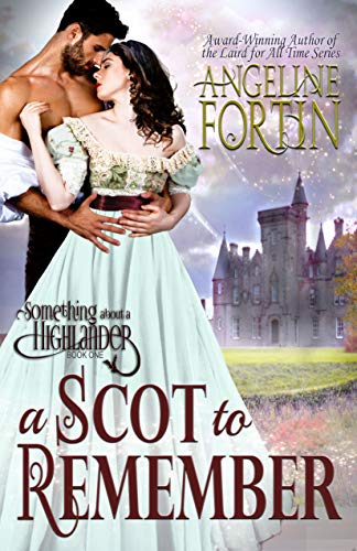 Book Cover A Scot to Remember (Something About a Highlander Book 1)