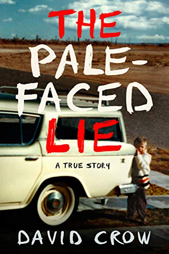 Book Cover The Pale-Faced Lie: A True Story