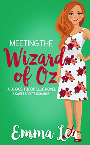 Book Cover Meeting the Wizard of Oz: A Sweet Sports Romance (Bookish Book Club 2)