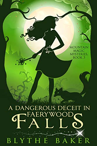 Book Cover A Dangerous Deceit in Faerywood Falls (Mountain Magic Mysteries Book 3)