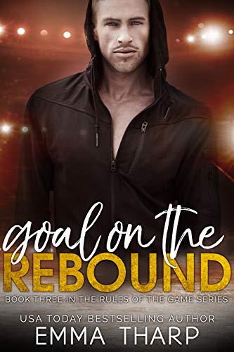 Book Cover Goal on the Rebound: A Fake Boyfriend Hockey Romance (Rules of the Game Book 3)