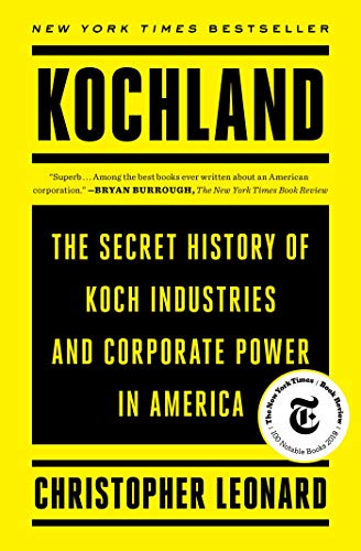 Book Cover Kochland: The Secret History of Koch Industries and Corporate Power in America