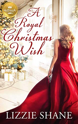 Book Cover A Royal Christmas Wish: An enchanting Christmas romance from Hallmark Publishing
