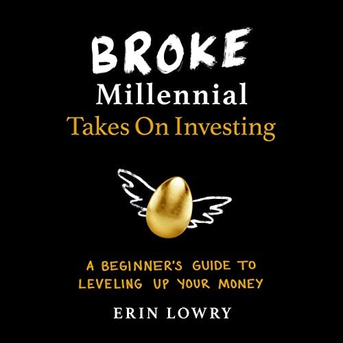 Book Cover Broke Millennial Takes on Investing: A Beginner's Guide to Leveling Up Your Money