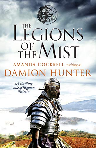 Book Cover The Legions of the Mist: A thrilling tale of Roman Britain
