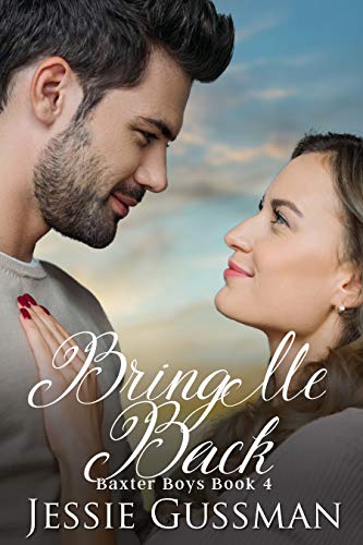 Book Cover Bring Me Back (Baxter Boys Book 4) Sweet, Second Chance Romance