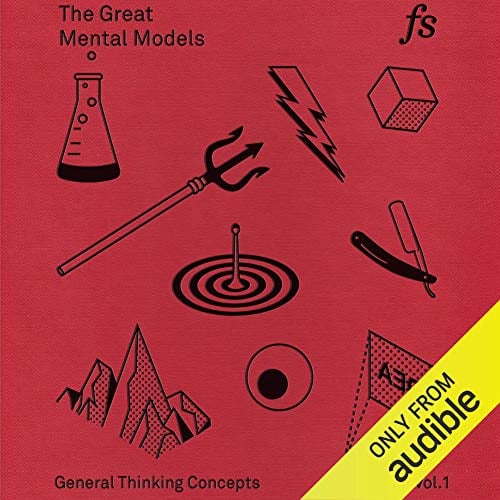 Book Cover The Great Mental Models: General Thinking Concepts