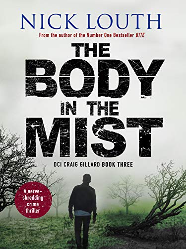 Book Cover The Body in the Mist: A nerve-shredding crime thriller (DCI Craig Gillard Crime Thrillers Book 3)