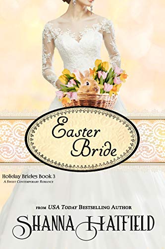 Book Cover Easter Bride: A Sweet Romance (Holiday Brides  Book 3)