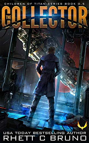 Book Cover The Collector: A Sci-Fi Thriller: (Children of Titan Series Book 0.5)