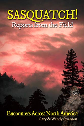 Book Cover SASQUATCH! Reports From the Field: Encounters Across North America