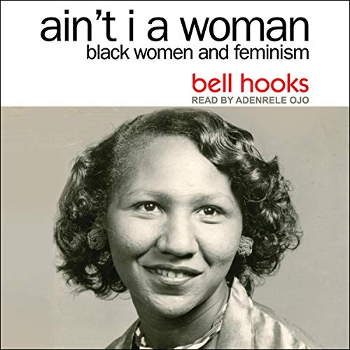 Book Cover Ain't I a Woman: Black Women and Feminism (2nd Edition)