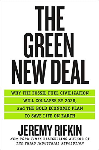 Book Cover The Green New Deal: Why the Fossil Fuel Civilization Will Collapse by 2028, and the Bold Economic Plan to Save Life on Earth