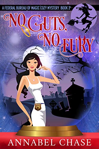 Book Cover No Guts, No Fury (Federal Bureau of Magic Cozy Mystery Book 3)