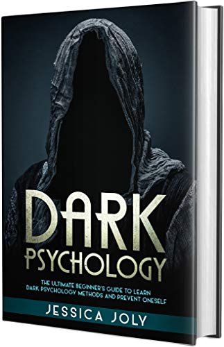 Book Cover Dark Psychology: The Ultimate Beginner's Guide to Learn Dark Psychology Methods and Prevent Oneself