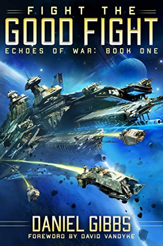 Book Cover Fight the Good Fight (Echoes of War Book 1)