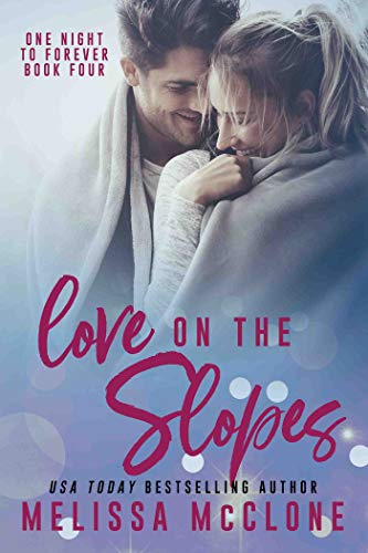 Book Cover Love on the Slopes (One Night to Forever Book 4)