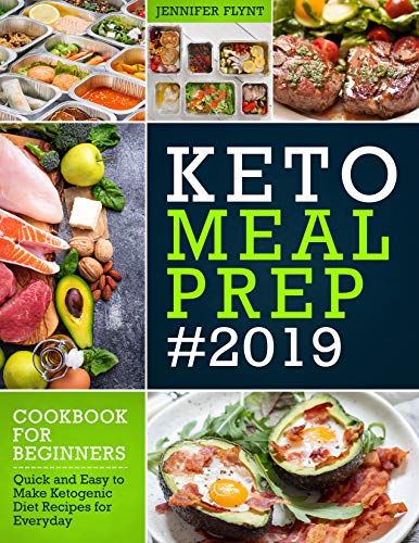 Book Cover Keto Meal Prep 2019 Cookbook For Beginners: Quick and Easy to Make Ketogenic Diet Recipes for Everyday (Keto Diet Cookbook)
