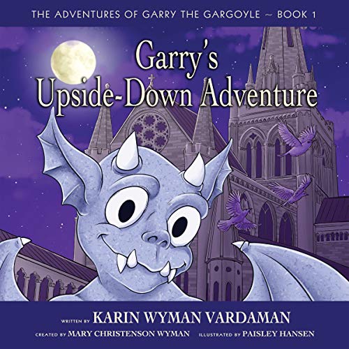 Book Cover Garry's Upside-Down Adventure (The Adventures of Garry the Gargoyle Book 1)