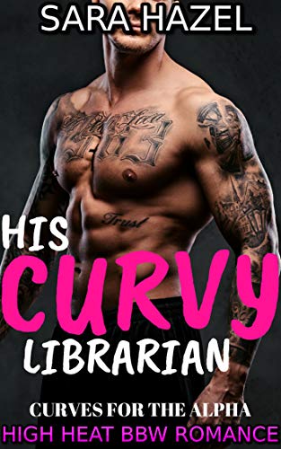 Book Cover HIS CURVY LIBRARIAN: High Heat BBW Romance (Curves for the Alpha Book 2)