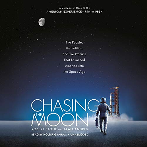 Book Cover Chasing the Moon: The People, the Politics, and the Promise That Launched America into the Space Age
