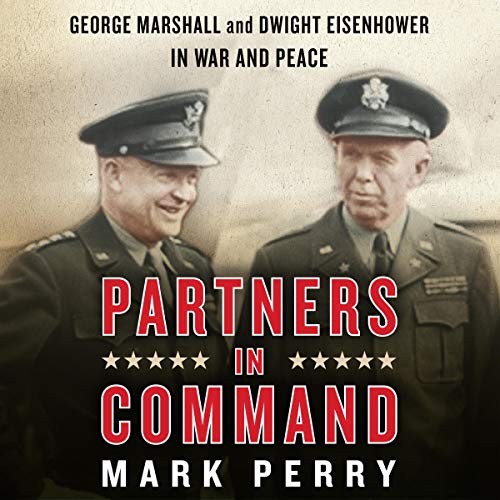 Book Cover Partners in Command: George Marshall and Dwight Eisenhower in War and Peace