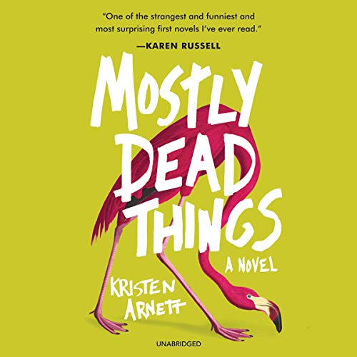 Book Cover Mostly Dead Things: A Novel