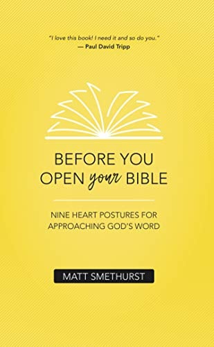 Book Cover Before You Open Your Bible: Nine Heart Postures For Approaching God's Word