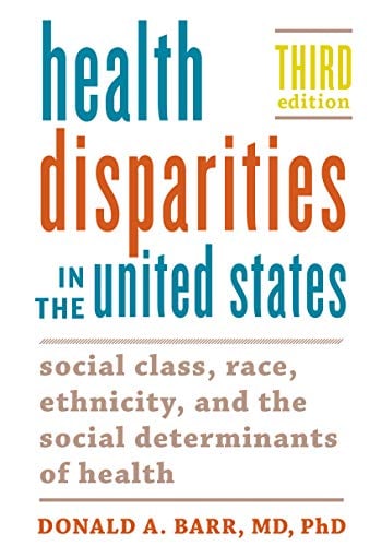 Book Cover Health Disparities in the United States: Social Class, Race, Ethnicity, and the Social Determinants of Health