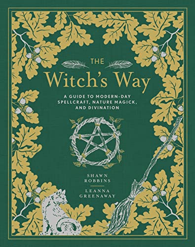 Book Cover The Witch's Way: A Guide to Modern-Day Spellcraft, Nature Magick, and Divination (The Modern-Day Witch Book 5)