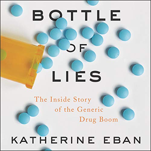 Book Cover Bottle of Lies: The Inside Story of the Generic Drug Boom