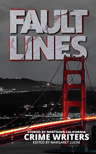 Book Cover Fault Lines: Stories by Northern California Crime Writers