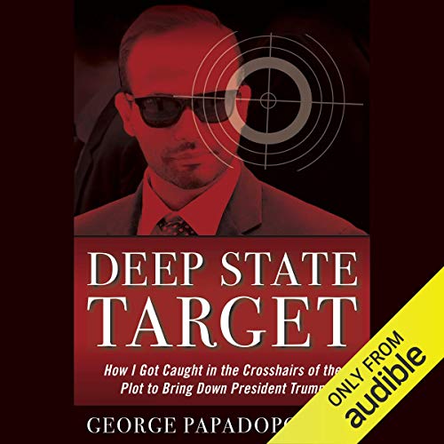 Book Cover Deep State Target: How I Got Caught in the Crosshairs of the Plot to Bring Down President Trump