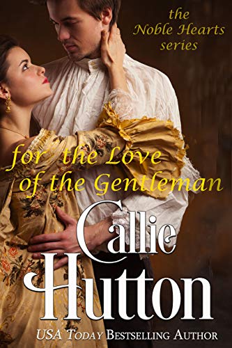 Book Cover For the Love of the Gentleman (The Noble Hearts Series Book 6)