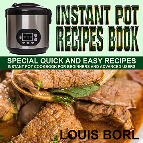 Book Cover Instant pot recipes book: SPECIAL Quick and Easy recipes.  Instant pot recipes book - Instant pot CookBook for beginners and Advanced Users