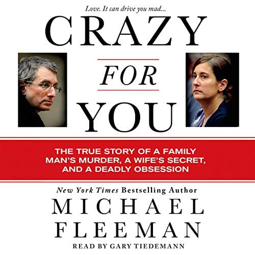 Book Cover Crazy for You: A Passionate Affair, a Lying Widow, and a Cold-Blooded Murder