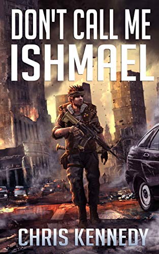 Book Cover Don't Call Me Ishmael (The Fallen World Book 2)