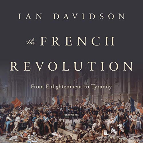 Book Cover The French Revolution: From Enlightenment to Tyranny