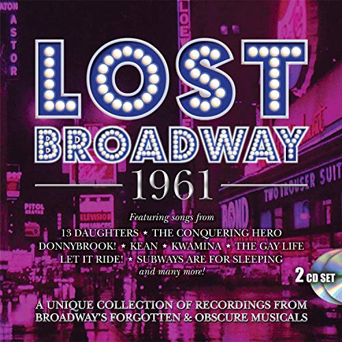 Book Cover Lost Broadway 1961: Broadway's Forgotten & Obscure Musicals / Various
