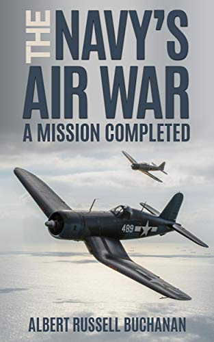 Book Cover The Navy's Air War (Annotated): A Mission Completed