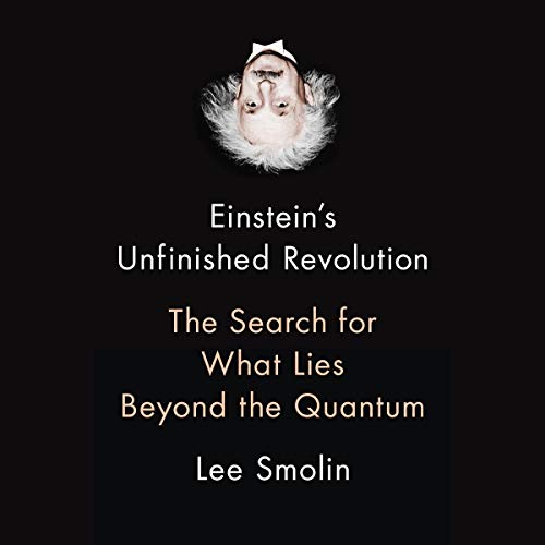 Book Cover Einstein's Unfinished Revolution: The Search for What Lies Beyond the Quantum