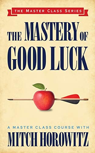 Book Cover The Mastery of Good Luck (Master Class Series)