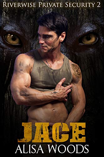 Book Cover Jace (Riverwise Private Security 2) - Wolf Shifter Paranormal Romance
