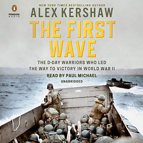 Book Cover The First Wave: The D-Day Warriors Who Led the Way to Victory in World War II