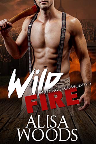 Book Cover Wild Fire (Wilding Pack Wolves 5) - New Adult Paranormal Romance